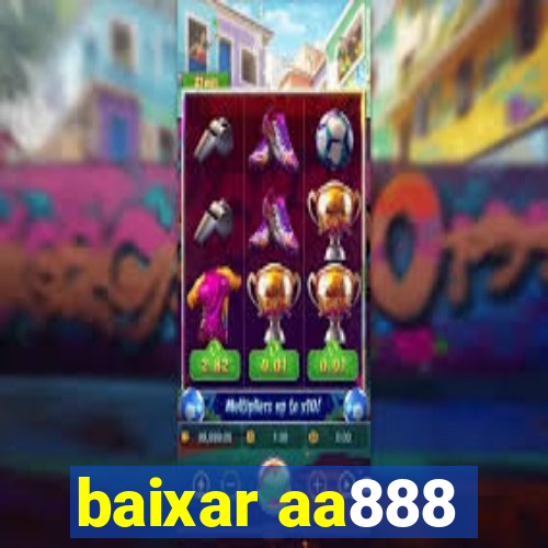 baixar aa888